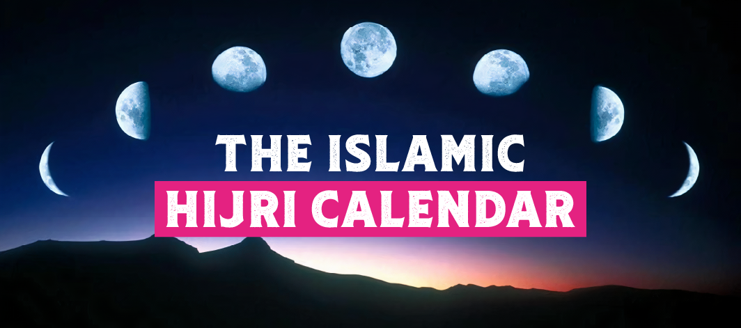 Featured image for The Islamic Calendar: All You Need to Know About the Hijri Calendar
