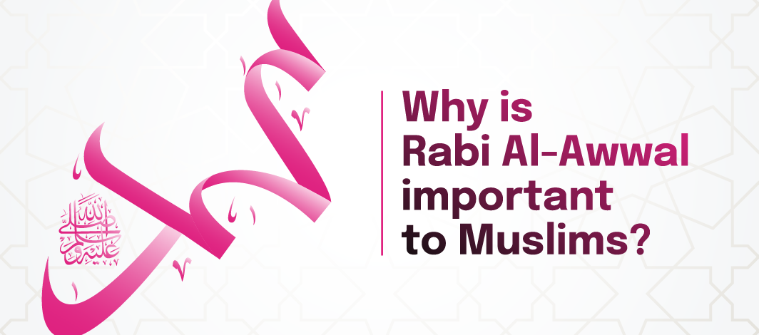 Featured image for Rabi Al-Awwal: Why is This Month Important to Muslims?