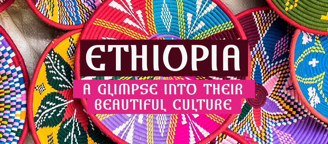 Featured image for Ethiopia: A Glimpse into Their Beautiful Culture