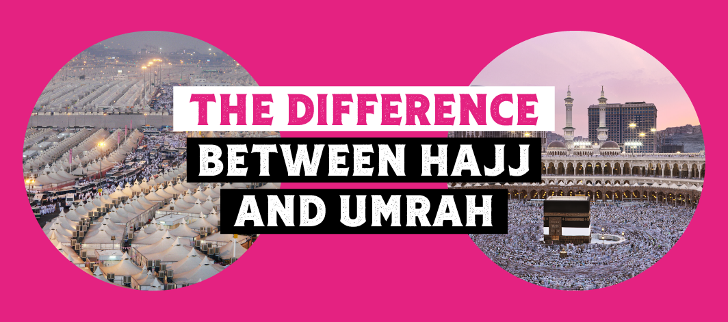 Featured image for The Difference Between Umrah and Hajj