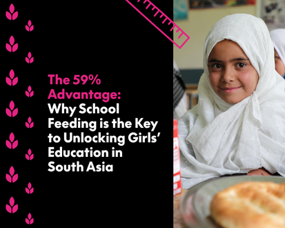The 59% Advantage: Why School Feeding is the Key to Unlocking Girls’ Education in South Asia